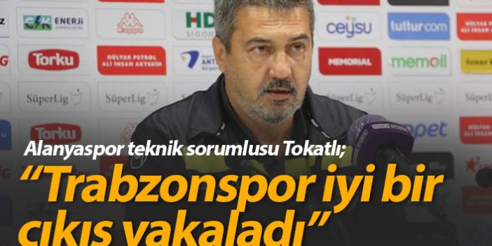 "Trabzonspor iyi bir çıkış yakaladı"