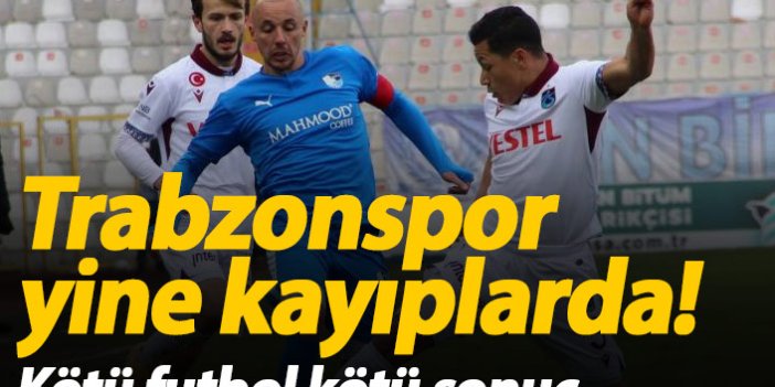 Trabzonspor kayıplarda! Erzurum'da puanlar paylaşıldı...