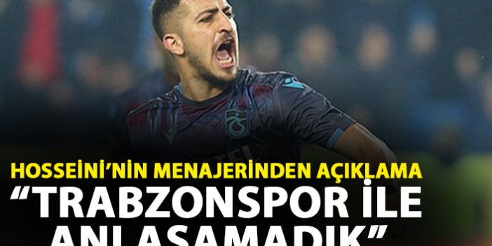 Hosseini'nin menajerinden açıklama: Trabzonspor ile anlaşamadık