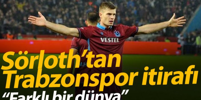 Sörloth'tan Trabzonspor itirafı: "Farklı bir dünyaydı!"