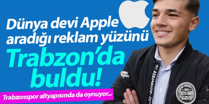 Apple aradığı reklam yüzünü Trabzon'da buldu! Trabzonspor altyapısında da oynuyor...