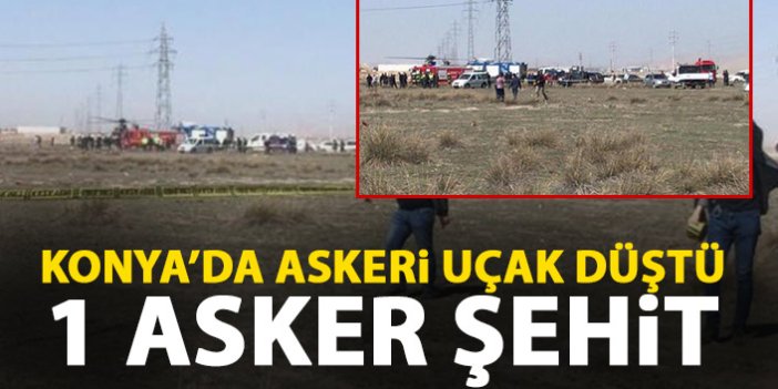 Son Dakika! Konya'da askeri uçak düştü: 1 asker şehit
