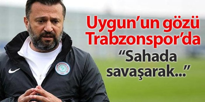 Bülent Uygun'un gözü Trabzonspor'da