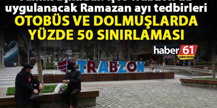 Valilik açıkladı! İşte Trabzon'da uygulanacak Ramazan ayı tedbirleri
