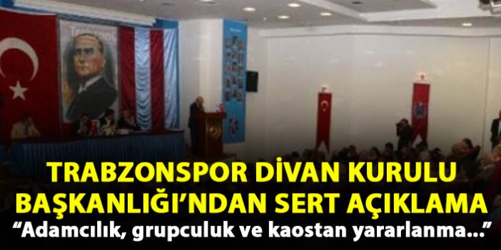 Trabzonspor Divan Kurulu'ndan sert açıklama: Adamcılık, grupculuk ve kaostan yararlanma...