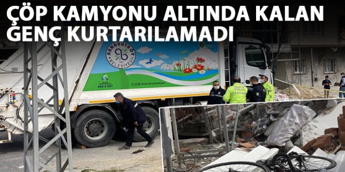 Çöp kamyonun ezdiği Trabzonlu gençten acı haber!