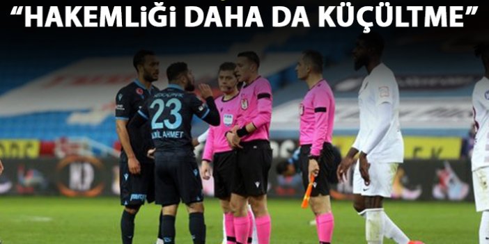 Trabzonspor'un efsane isminden maçın hakemine: Hakemliği daha fazla küçültme