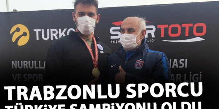 Trabzon Büyükşehir Belediye sporcusu Türkiye şampiyonu oldu