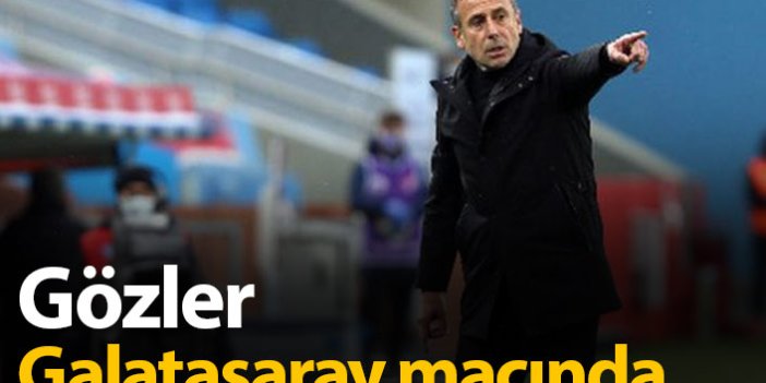 Trabzonspor'da gözler Galatasaray maçında