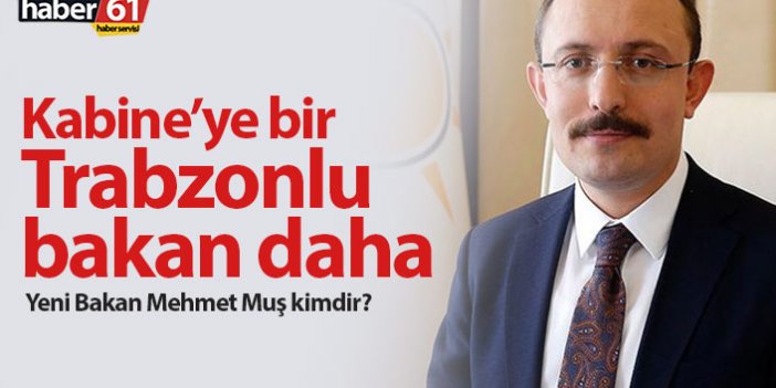 Ticaret Bakanı Mehmet Muş kimdir?