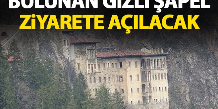 Trabzon'da bulunan gizli şapel ziyarete açılıyor