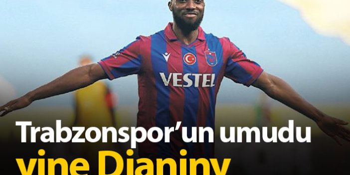 Trabzonspor'da Djaniny'den gol bekleniyor