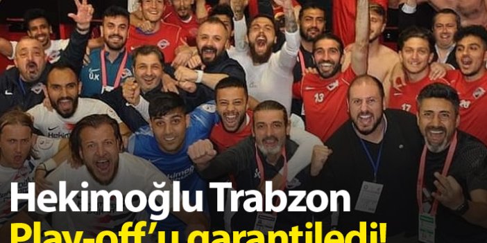 Hekimoğlu Trabzon Playoff'u garantiledi