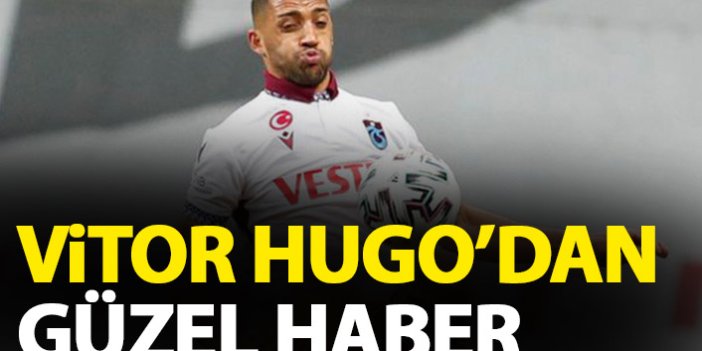 Trabzonspor'a Vitor Hugo'dan güzel haber