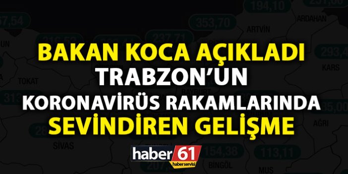 Bakan Koca'dan flaş açıklama! İşte Trabzon'daki vaka oranı