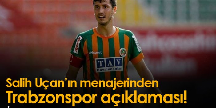 Salih Uçan'ın menajerinden Trabzonspor açıklaması