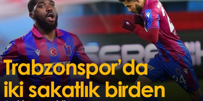Trabzonspor'da iki sakatlık birden