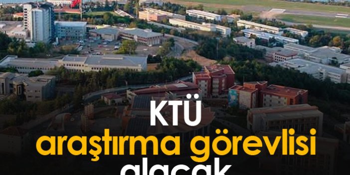 Karadeniz Teknik Üniversitesi 19 araştırma görevlisi alacak
