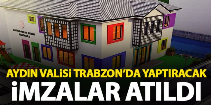 Aydın Valisi'nden Trabzon'a okul! İmzalar atıldı