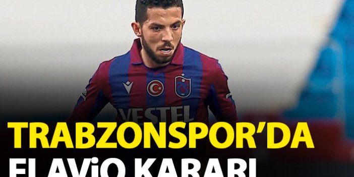 Trabzonspor'da Flavio kararı