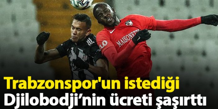 Trabzonspor'un istediği Djilobodji’nin ücreti şaşırttı