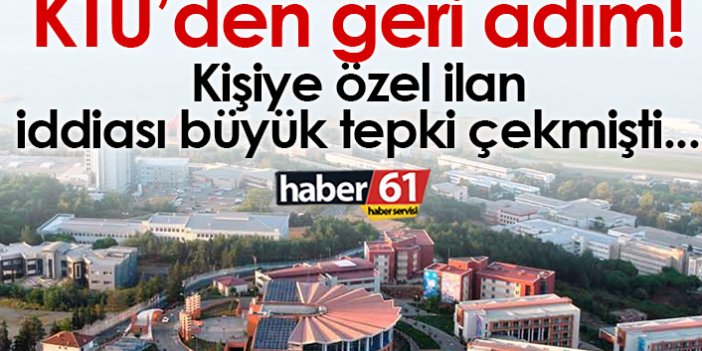 KTÜ "kişiye özel ilanı" iptal etti!