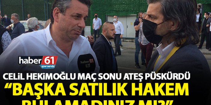 Celil Hekimoğlu’dan penaltı isyanı: Başka satılık hakeminiz yok muydu gönderecek!