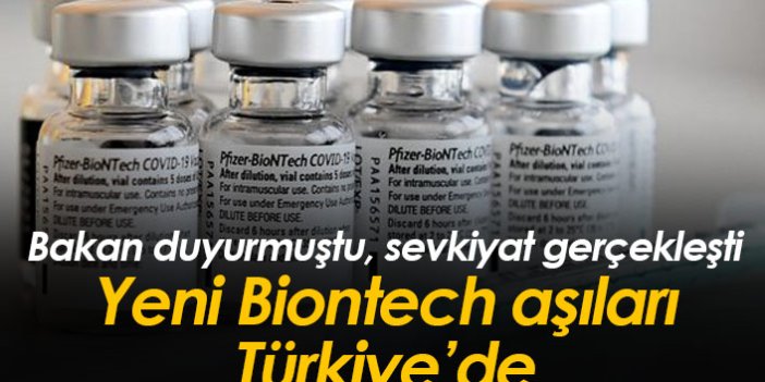 Yeni Biontech aşıları Türkye'ye geldi