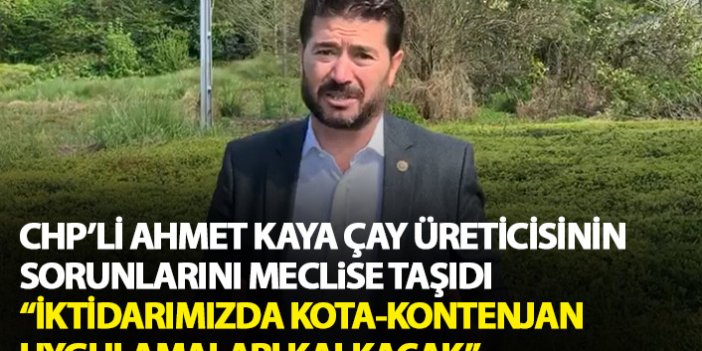 CHP'li Ahmet Kaya: İktidarımızda Kota-Kontenjan sorunu kalkacak