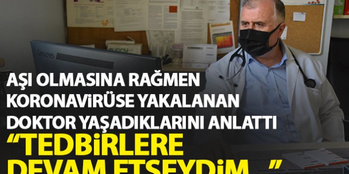 Trabzon'da kotronavirüsü yenen doktor yaşadıklarını anlattı