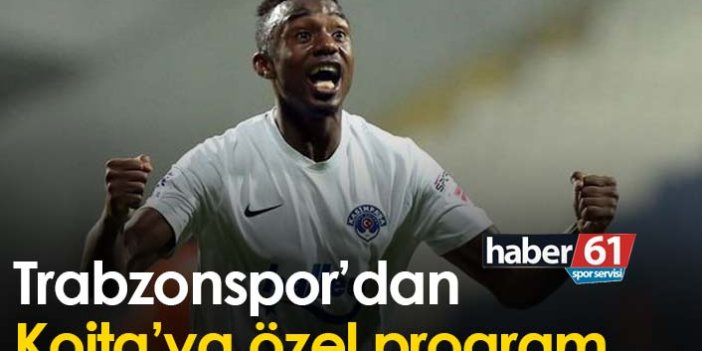 Trabzonspor’dan Koita’ya özel program