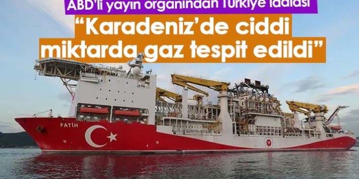 ABD'den "Türkiye, Karadeniz’de ciddi miktarda gaz tespit etti" iddiası
