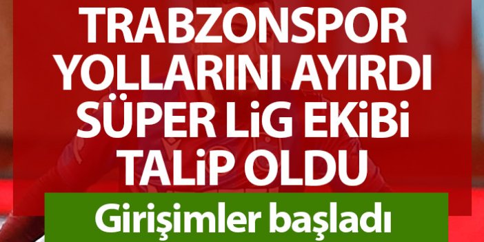 Trabzonspor yollarını ayırdı Süper Lig ekibi talip oldu