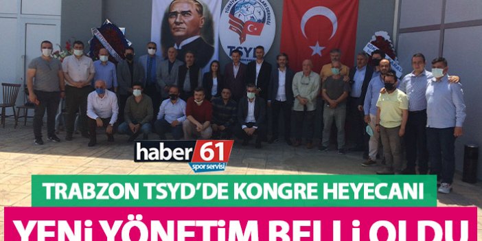 TSYD Trabzon’da yeni yönetim belli oldu