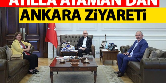 Atilla Ataman'da Ankara ziyareti
