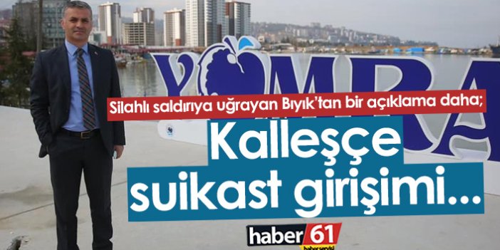 Mustafa Bıyık'tan saldırı açıklaması: Kalleşçe suikast girişimi!