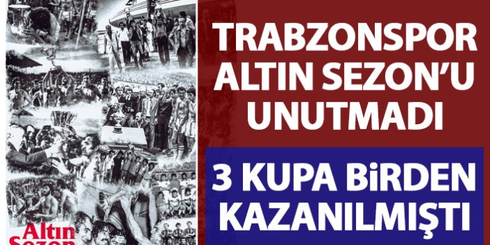 Trabzonspor Altın Sezon'u unutmadı