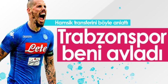 Marek Hamsik: Trabzonspor beni avladı