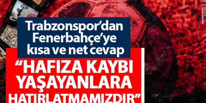 Trabzonspor'dan Fenerbahçe'nin açıklamasına kısa ve net yanıt!