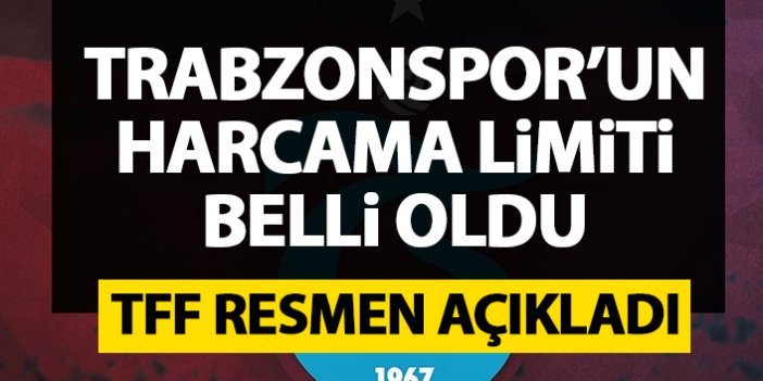 TFF resmen açıkladı! İşte Trabzonspor'un harcama limiti!