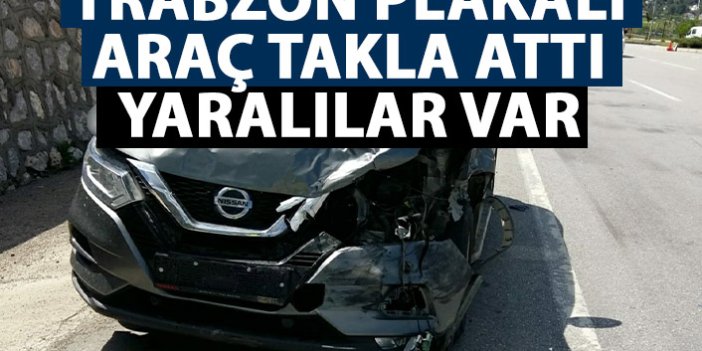 Trabzon plakalı araç takla attı! Yaralılar var