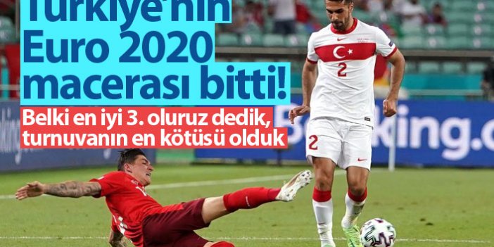 Türkiye Euro 2020'ye veda etti