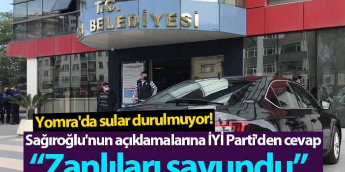 Yomra'da sular durulmuyor! Sağıroğlu'nun açıklamalarına İYİ Parti'den cevap