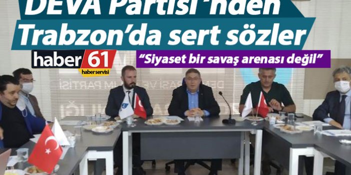 DEVA Partisi'nden Trabzon'da toplantı