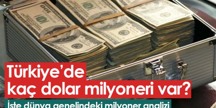 Türkiye'de kaç dolar milyoneri var?