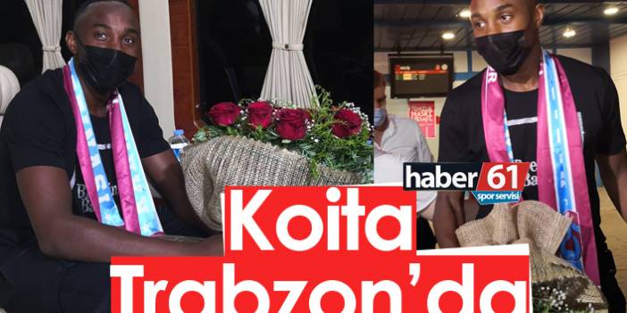 Trabzonspor'un yeni transferi Koita Trabzon'da