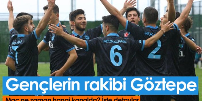 Trabzonspor U19'un Göztepe programı belli oldu