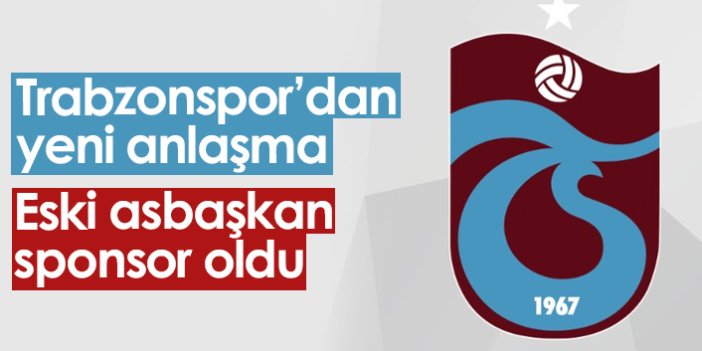 Trabzonspor'a yeni sponsor! Eski asbaşkan sponsor oldu
