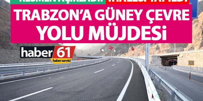 Trabzon’a Güney Çevre Yolu müjdesi! Resmen açıkladı
