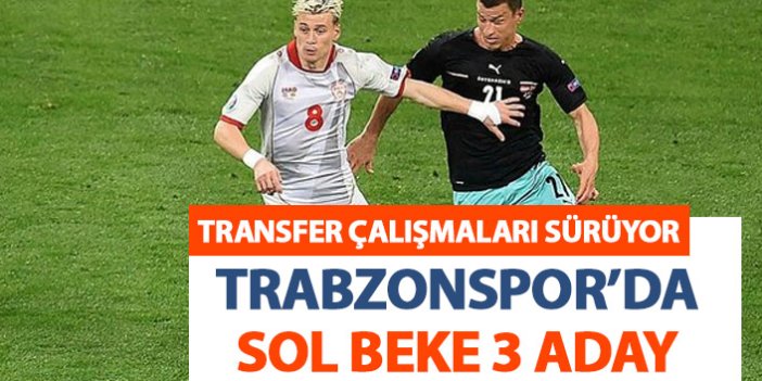 Trabzonspor'da sol beke 3 aday